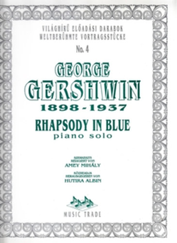George Gershwin, Amey Mihály (szerk.) - Rhapsody in Blue - piano solo