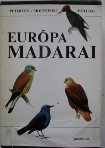 David Alderton, Peterson-Mountfort-Hollom - 2db Madaras knyv:n s a madaraim+Eurpa madarai