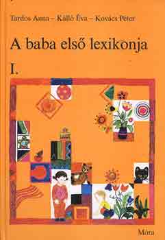 Tardos-K�ll�-Kov�cs - A baba els� lexikonja I.