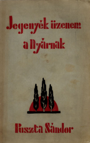 Puszta S�ndor - Jegeny�k �zenem a Ny�rnak