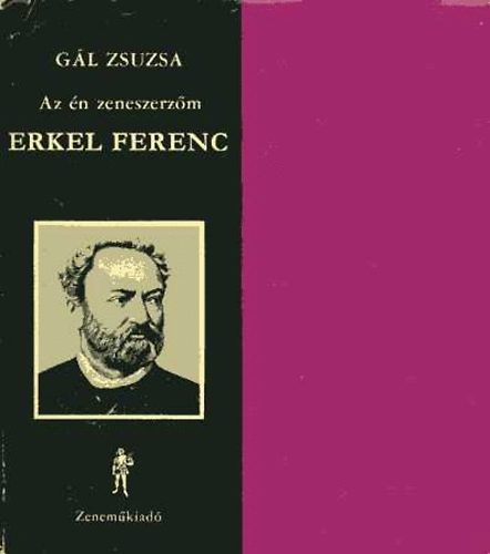 GL ZSUZSA - Az n zeneszerzm Erkel Ferenc