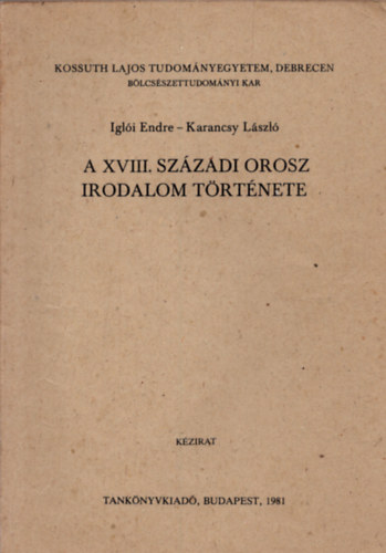 Igli Endre - A XVIII. szzadi orosz irodalom trtnete