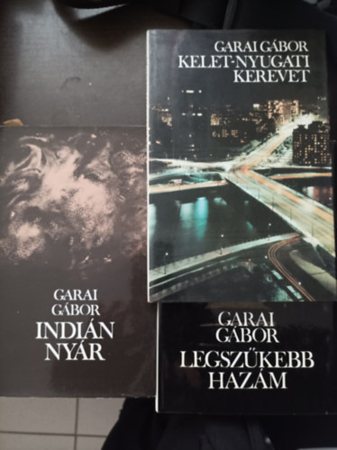 Garai Gbor - 3 Garai Gbor ktet: Kelet-Nyugati kerevet; Legszkebb hazm; Indin nyr