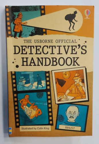 Anne Civardi, Judy Hindley, Angela Wilkes, Donald Rumbelow, Heather Amery, Colin King - The Usborne Official Detective's Handbook