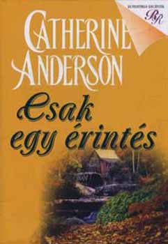 Catherine Anderson - Csak egy rints