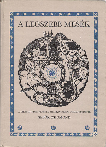 Sebk Zsigmond (szerk.) - A legszebb mesk
