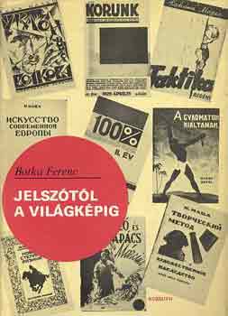 Botka Ferenc - Jelsz�t�l a vil�gk�pig