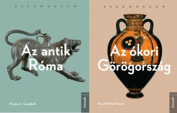 David Michael Smith, Virginia L. Campbell - 2 db k�nyv az antik kult�r�kr�l: Az �kori G�r�gorsz�g + Az antik R�ma (Zsebm�zeum)