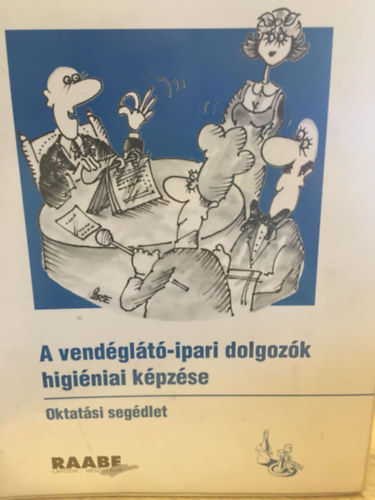 A vendglt-ipari dolgozk higiniai kpzse - Oktatsi segdlet