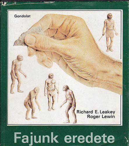 Leakey, Richard E.-Lewin, R. - Fajunk eredete