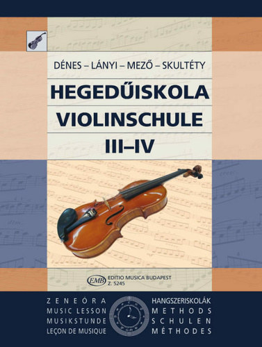 Dénes L.-Lányi M.-Mező I.-Skultétyné - Hegedűiskola III-IV.