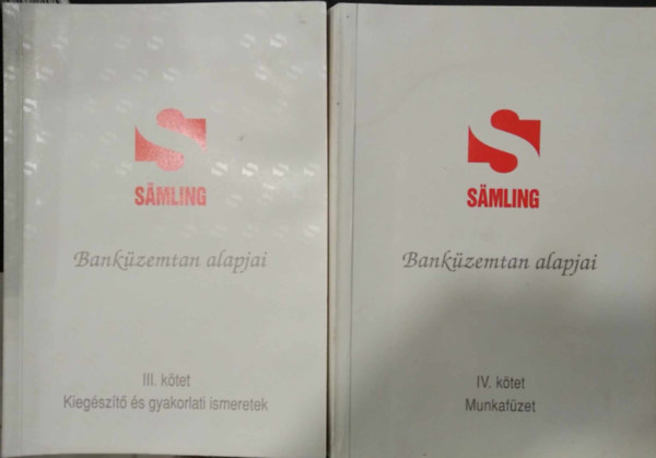 Dr. Huszti Ern, Nagyn dr. Kertsz Erzsbet - Bankzemtan alapjai III./Kiegszt s gyakorlati ismeretek+Bankzemtan alapjai IV./Munkafzet (2 db m)