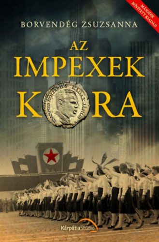 Borvendég Zsuzsanna - Az "impexek" kora