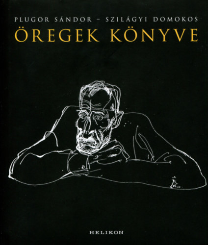 Plugor Sándor, Szilágyi Domokos - Öregek könyve