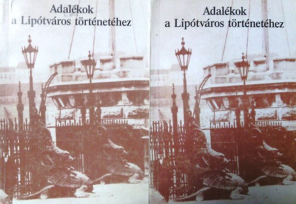 Farkaslaky E.-R�day M. (szerk) - Adal�kok a Lip�tv�ros t�rt�net�hez I-II.