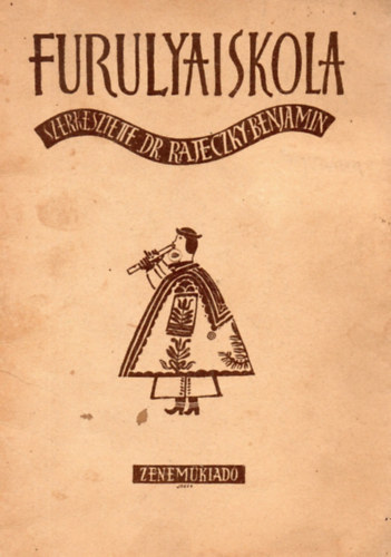 Dr. Rajeczky Benjamin (szerk.) - Furulyaiskola