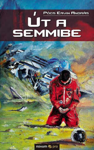 Pócs Ervin - Út a semmibe