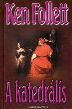 Ken Follett - A katedrális