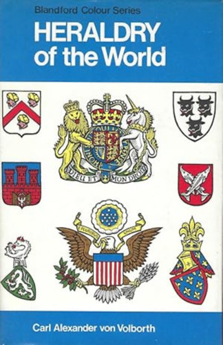 Carl-Alexander von Volborth - Heraldry of the world (Blandford Colour Series)