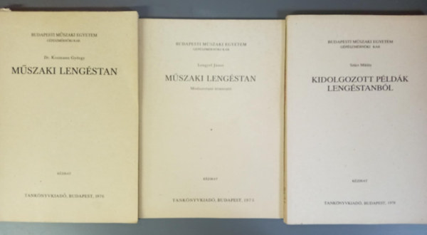 Dr. Kozmann Gyrgy, Lengyel Dnes, Szcs Mikls - Mszaki lengstan + Mszaki lengstan - Mdszertani tmutat + Kidolgozott pldk lengstanbl (3m)