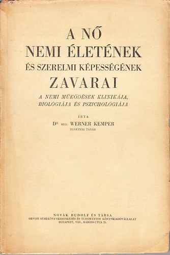 Werner Kemper - A n� nemi �let�nek �s szerelmi k�pess�g�nek zavarai