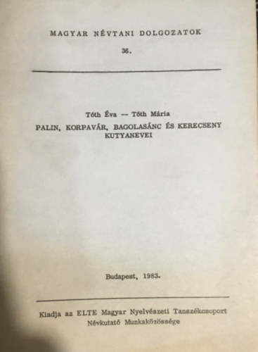 Tth va, Tth Mria - Palin, Korpavr, Bagolasnc s Kerecseny kutyanevei