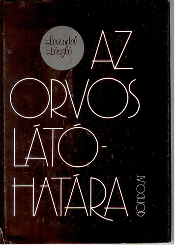 Levendel L�szl� - Az orvos l�t�hat�ra