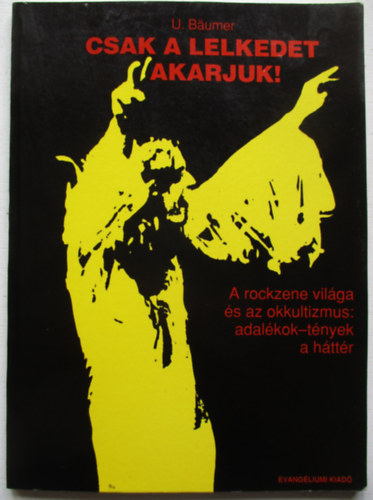Bumer, Ulrich - Csak a lelkedet akarjuk!