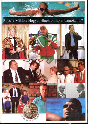 Bocsk Mikls - Hogyan lnek olimpiai bajnokaink