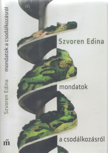 Szvoren Edina - Mondatok a csodálkozásról