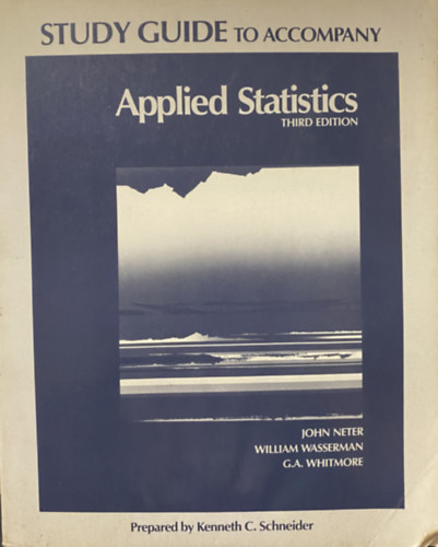 John Neter, William Wasserman, G. A. Whitmore - Study guide to accompany applied statistics