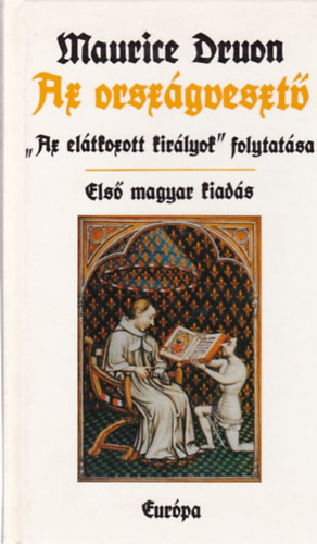 Maurice Druon - Az orsz�gveszt�