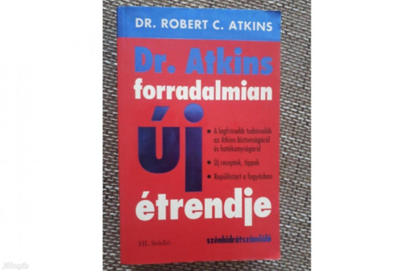 Dr.Robert C.Atkins - Dr.Atkins forradalmian új étrendje