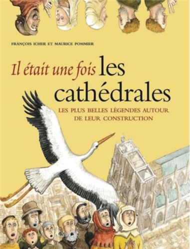 Francois Icher - Il �tait une fois les cath�drales