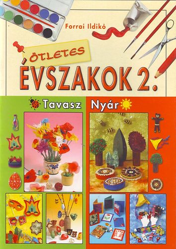Forrai Ildik - tletes vszakok 2. (Tavasz-Nyr)