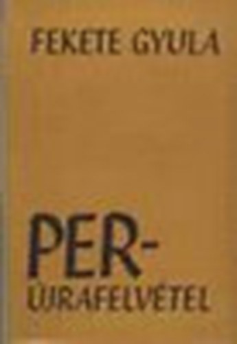 Fekete Gyula - Perújrafelvétel