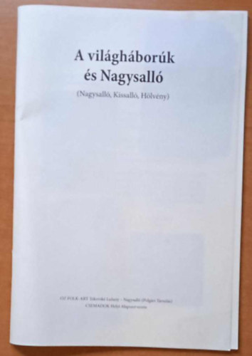 A világháborúk és Nagysalló (Nagysalló, Kissalló, Hölvény)