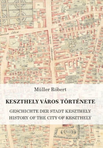Müller Róbert - Keszthely város története