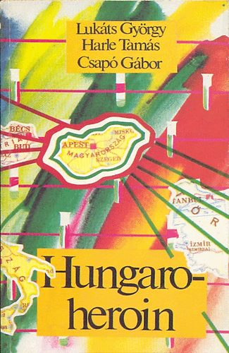 Lukts Gy.-Harle T.-Csap G. - Hungaroheroin (elkbtva s elhagyatva)