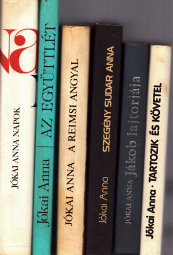 Jkai Anna - 6 db Jkai Anna ktet: Jkob lajtorjjra + Tartozuik s kvetel + A reimsi angyal + Szegny Sudr Anna + Az egyttlt + Napok