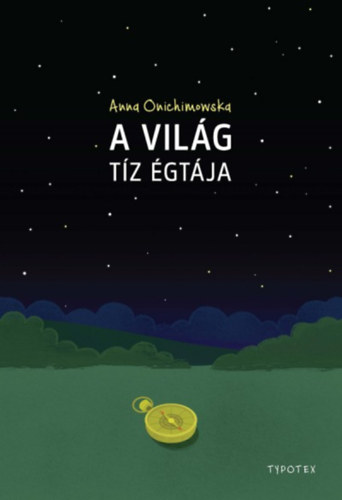 Anna Onichimowska - A vilg tz gtja