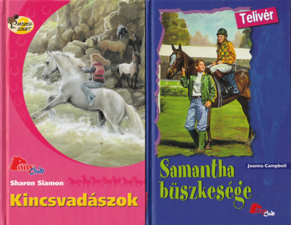 Angela Dorsey, Sharon Siamon, Joanna Campbell - 3 db Pony club: Kesely�k f�ldj�n, Kincsvad�szok, Samantha b�szkes�ge
