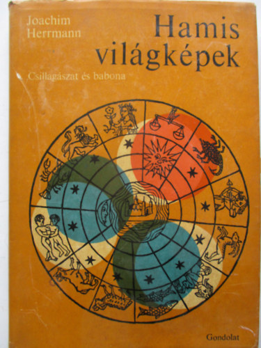 Joachim Herrmann - Hamis világképek