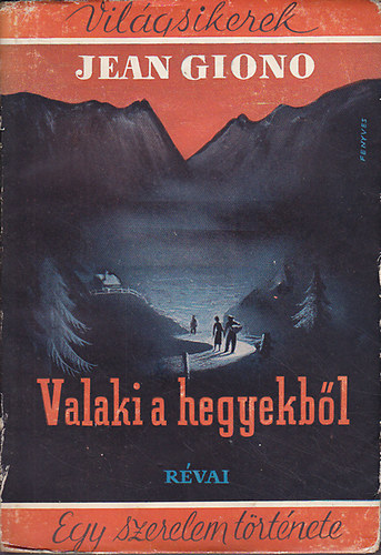 Jean Giono - Valaki a hegyekből