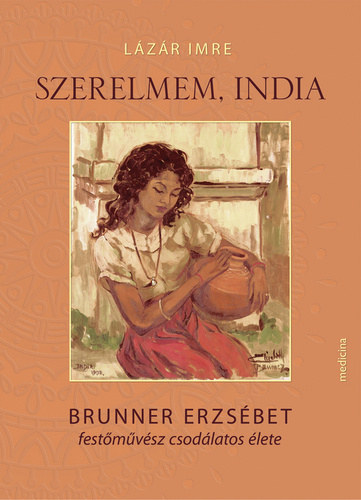L�z�r Imre - Szerelmem, India