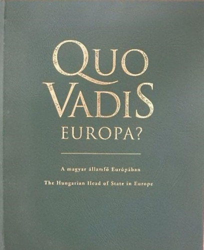 Mdl Ferenc - Quo vadis Europa?