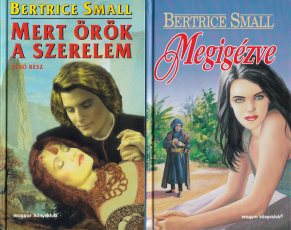 Bertrice Small - 2 db Bertrice Small könyv: Mert örök a szerelem 1. rész, Megigézve
