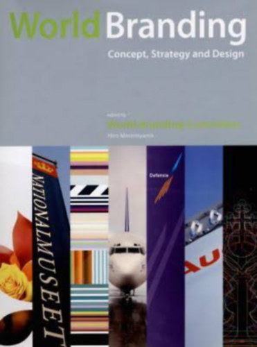 by World Branding Committee (Author) Hiro Minamiyama (Editor) - World Branding Concept, Strategy, and Design