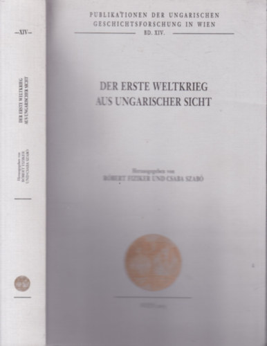Fiziker R�bert, Szab� Csaba - Der Erste Weltkrieg aus Ungarischer Sicht