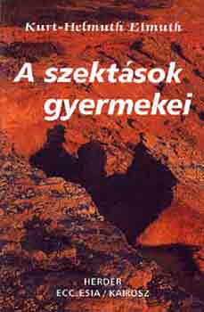 Kurt-Helmuth Eimuth - A szektsok gyermekei